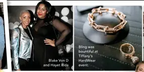  ??  ?? Blake Von D and Hayet Rida Bling was bountiful at Tiffany's Hardwear event.