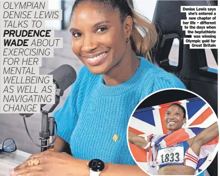  ?? Great Britain ?? Denise Lewis says she’s entered a new chapter of her life – different to the days when the heptathlet­e was winning Olympic gold for 01 Caption