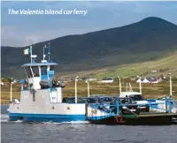  ??  ?? The Valentia Island car ferry