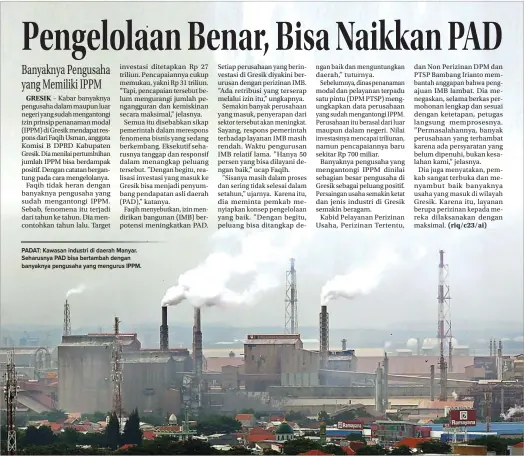  ??  ?? PADAT: Kawasan industri di daerah Manyar. Seharusnya PAD bisa bertambah dengan banyaknya pengusaha yang mengurus IPPM.