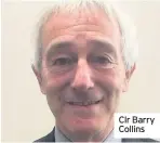  ??  ?? Clr Barry Collins