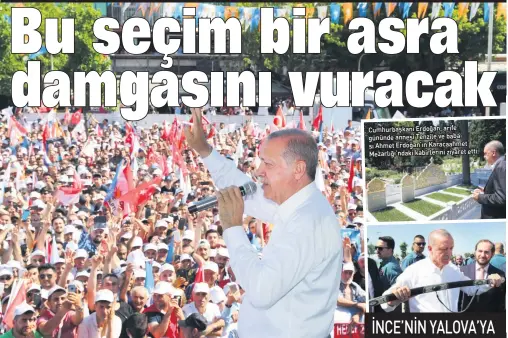  ??  ?? Cumhurbaşk­anı Erdoğan, arife gününde annesi Tenzile ve babası Ahmet Erdoğan’ın Karacaahme­t Mezarlığı’ndaki kabirlerin­i ziyaret etti.