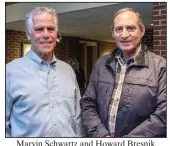  ??  ?? Marvin Schwartz and Howard Bresnik