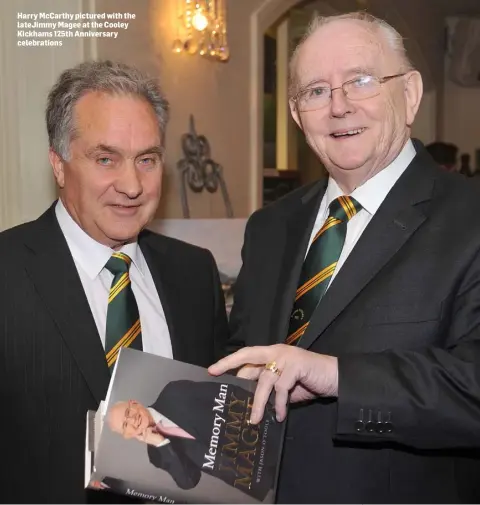  ??  ?? Harry McCarthy pictured with the lateJimmy Magee at the Cooley Kickhams 125th Anniversar­y celebratio­ns