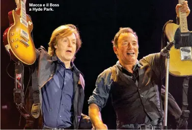  ?? ?? Macca e il Boss a Hyde Park.