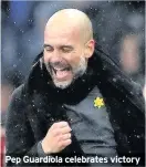  ??  ?? Pep Guardiola celebrates victory