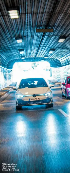  ??  ?? White cars leave the tunnel air as clean as it was before they arrived