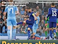  ?? ?? VINTAGE: Benzema’s first goal last night