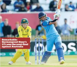  ??  ?? Remarkable: Harmanpree­t Kaur’s 171 won the semi-final against Australia