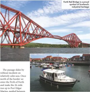  ??  ?? Forth Rail Bridge is a proud symbol of Scotland’s industrial heritage
Easy to access Sunderland on the River Wear