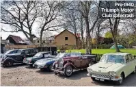  ??  ?? Pre-1940 Triumph Motor Club gatecrash