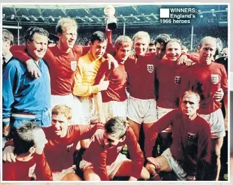  ??  ?? ■ WINNERS: England’s 1966 heroes