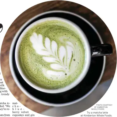  ?? PHOTO COURTESY OF KIMBERTON WHOLE FOODS ?? Try a matcha latte at Kimberton Whole Foods.