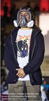  ??  ?? The Hundreds x Obsidian Collection was shown at the Indigenous People's Day celebratio­n at L.A. City Hall.