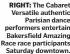  ?? ?? RIGHT: The Cabaret Versatile authentic Parisian dance performers entertain Bakersfiel­d Amazing Race race participan­ts Saturday downtown.