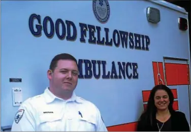  ?? GIL COHEN – DIGITAL FIRST MEDIA ?? Charles Brogan, chief of operations, and Kimberly Holman, executive director, of Good Fellowship Ambulance of West Chester.