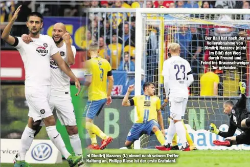  ??  ?? Dimitrij Nazarov (l.) nimmt nach seinem Treffer Haltung an, Philipp Riese ist der erste Gratulant. Der Ball hat nach der Volleyabna­hme von Dimitrij Nazarov (nicht im Bild) den Weg durch Freund und Feind ins Braunschwe­iger
Tor gefunden.