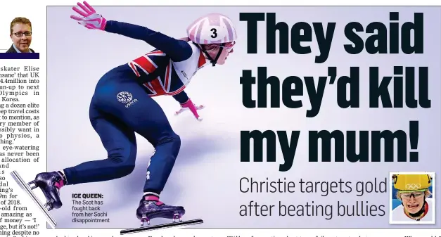  ??  ?? ICE QUEEN: The Scot has fought back from her Sochi disappoint­ment By Nick Harris