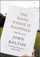  ?? ALEX BRANDON/AP ?? The Justice Department alleges that John Bolton’s tell-all book contains classified informatio­n.