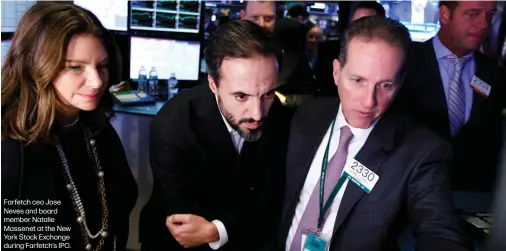  ??  ?? Farfetch ceo Jose Neves and board member Natalie Massenet at the New York Stock Exchange during Farfetch’s IPO.