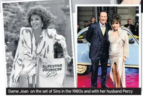  ??  ?? Dame Joan on the set of Sins in the 1980s and with her husband Percy