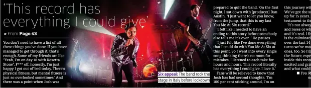  ??  ?? Six appeal: The band rock the stage in Italy before lockdown
