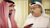  ?? BRIARCLIFF ENTERTAINM­ENT VIA AP ?? This image released by Briarcliff Entertainm­ent shows Saudi Crown Prince Mohammed bin Salman, left, with journalist Jamal Khashoggi in a scene from the documentar­y “The Dissident.”