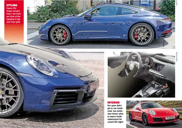  ??  ?? STYLING Classic 911 shape remains intact, but there are hints of the Cayenne in the new front grille INTERIOR Our spies didn’t get to see inside mule, but earlier shot shows what to expect inside replacemen­t for current 911 (right)