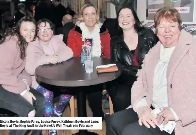  ??  ?? Nicola Boyle, Sophie Furey, Louise Furey, Kathleen Boyle and Janet Boyle at The King And I in the Hawk’s Well Theatre in February