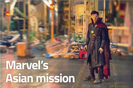  ?? — Walt Disney Studios ?? Marvel’s latest movie, Doctor Strange, was partly filmed in Hong Kong.