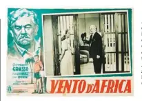 ?? ?? A sinistra: Vento d’Africa (1949), il primo film diretto da Anton Giulio Majano, il re degli sceneggiat­i televisivi.
A destra: Terrore sulla città, un noir italiano degli anni Cinquanta.