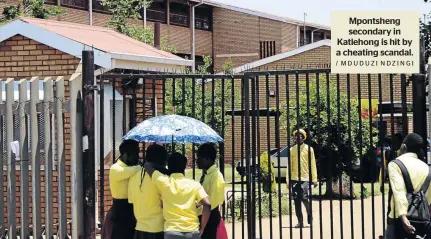  ?? / MDUDUZI NDZINGI ?? Mpontsheng secondary in Katlehong is hit by a cheating scandal.