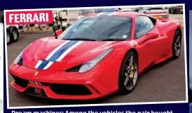  ??  ?? Dream machines: Among the vehicles the pair bought were a Ferrari Speciale and a Pagani Huayra, below FERRARI