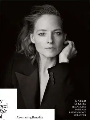  ??  ?? IN PURSUIT OF JUSTICE BELOW: JODIE FOSTER AS LAWYER NANCY HOLLANDER