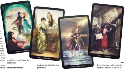  ??  ?? WING Tarot shows us what wealth means and how to attain it.