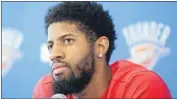  ?? Bryan Terry Associated Press ?? PAUL GEORGE, who has Southern California roots, has expressed interest in playing for the Lakers.