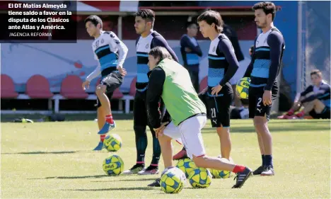  ?? /AGENCIA REFORMA ?? El DT Matías Almeyda tiene saldo a favor en la disputa de los Clásicos ante Atlas y América.