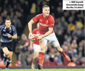  ??  ?? &gt; Will Gareth Anscombe keep the No.10 shirt?