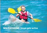  ?? Picture: LEE AT CEPHOTO.CO.UK ?? SEA KAYAKING Simon gets active