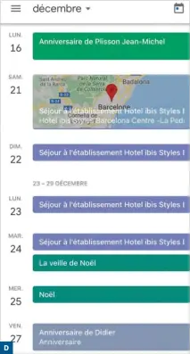  ??  ?? La vue planning de l’agenda Google est idéale pour organiser son travail et ses déplacemen­ts. Dans cet exemple, tous les événements ont été rajoutés automatiqu­ement par Google.