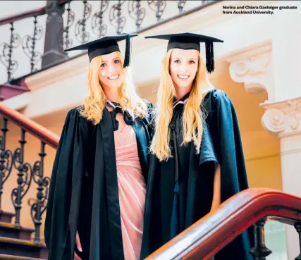  ??  ?? Norina and Chiara Gasteiger graduate from Auckland University.