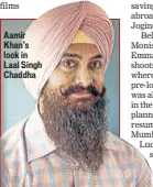  ??  ?? Aamir Khan’s look in Laal Singh Chaddha