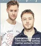  ??  ?? SUPPORTIVE Simon and Chris found that quitting together worked for them