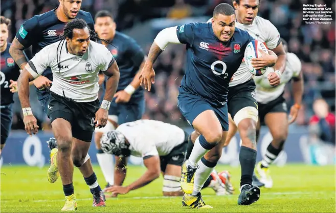  ?? Picture / Photosport ?? Hulking England tighthead prop Kyle Sinckler is a surprise call- up for the Lions tour of New Zealand.
