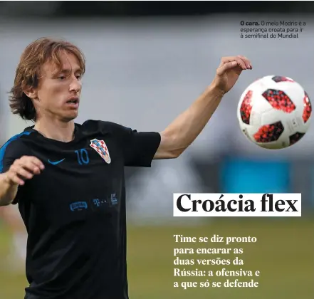  ?? ADRIAN DENNIS/AFP ?? O cara. O meia Modric é a esperança croata para ir à semifinal do Mundial