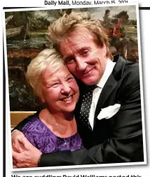  ??  ?? We are cuddling: David Walliams posted this snap of his mum Kathleen with Rod Stewart