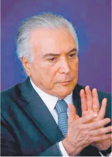  ?? ARCHIVO ?? Michel Temer habˆa reconocido hue muchos legislador­es están reticentes a apoyar el proyecto debido a la próoimidad con la cita electoral.