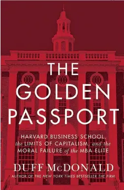  ??  ?? CLASSES DISMISSED: In his book, Mcdonald argues that the Harvard Business School turned its back on the philosophy it had espoused for 75 years in order to draw in more Wall Street money.