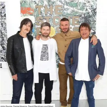  ??  ?? John Squire, Daniel Kearns, David Beckham and Mani