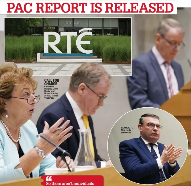  ?? ?? CALL FOR CHANGE Catherine Murphy, Colm Burke and Brian Stanley at PAC launch yesterday
STANCE TD Alan Kelly yesterday